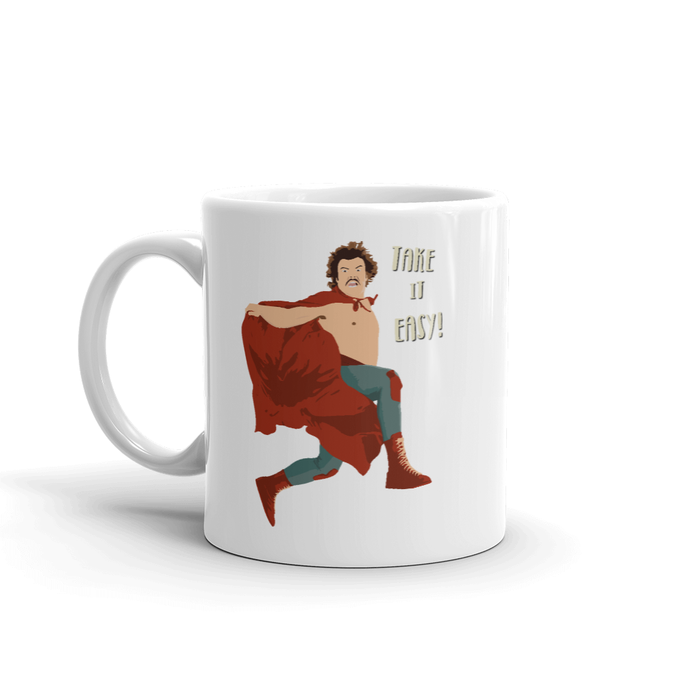 Take It Easy, Nacho Libre, El Luchador Mascarado Mug