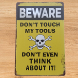 Dont Touch My Tools  Large Metal Poster